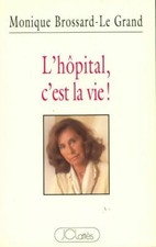 L'hôpital, c'est la vie ! -