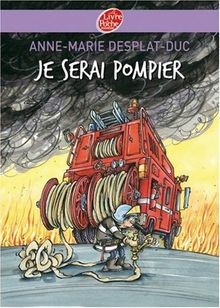 Serai pompier de - je,