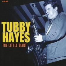 Tubby Hayes The Little Giant