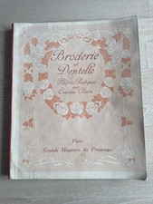 LIVRE ANCIEN "BRODERIE ET DENTELLE" POUR LES GRANDS MAGASINS DU PRINTEMPS