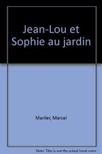 Jean-Lou et Sophie au jardin | Marcel Marlier | état très bon