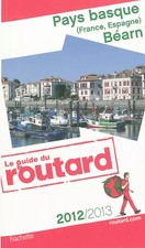 Guide du Routard Pays basque et Béarn 2012/2013, Collectif