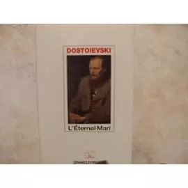 Eternel mari dostoievski - l'eternel, mari,