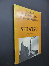 Méthode de Thérapeutique Manuelle Japonaise - SHIATSU - par Tokujiro Namikoshi