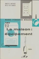 La maison : Équipement -