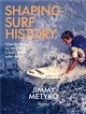 Shaping Surf History: Tom