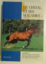 ÉQUITATION LE CHEVAL et ses MALADIES RECONNAÎTRE et TRAITER CHEVAUX et PONEY