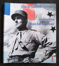 JEAN DE LATTRE DE TASSIGNY un vendéen Maréchal de France