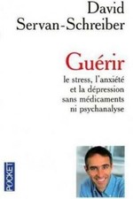Livre Guérir le Stress, L'anxiété Et la Dépression Sans