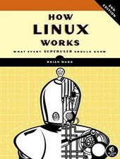 How Linux Works, 2nd Edition: What Every Superuser ... | Livre | état comme neuf