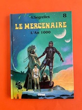 SEGRELLES LE MERCENAIRE TOME 8 L'AN 1000 EO 1996 GLENAT TTBE