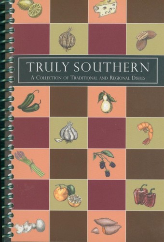 Truly southern cookbook - southern, 2005