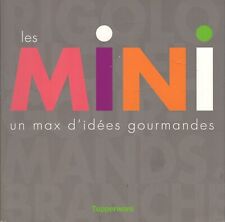 Tupperware - Les mini un max d'idées gourmandes