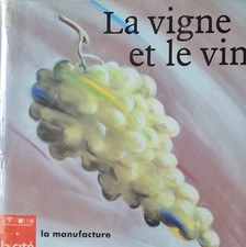 Livre la vigne et le vin, La Manufacture, Lucien Logette