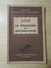Livre milieu XXe: La pédagogie des mathématiques, Fouché, 1952