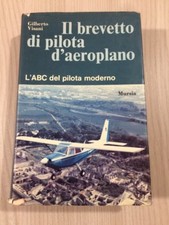 Libro Il Brevetto Di Pilota D’aeroplano Di Gilberto Visani