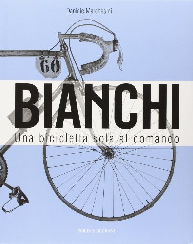 Bianchi una bicicletta sola - bianchi, al