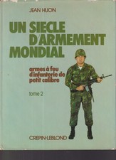 UN SIECLE D'ARMEMENT MONDIAL -