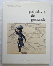 Paludiers De Guérande Production Du Sel Et Histoire Economique LEMONNIER Pierre