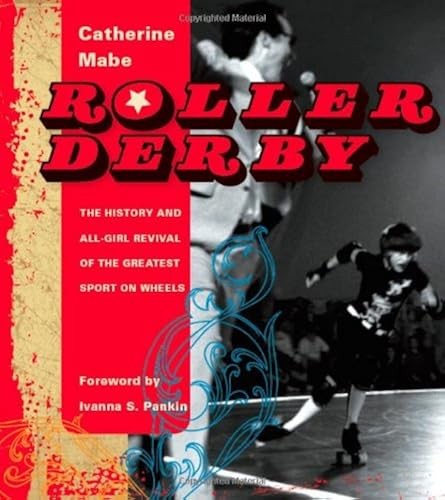 Roller derby the history - roller, derby:
