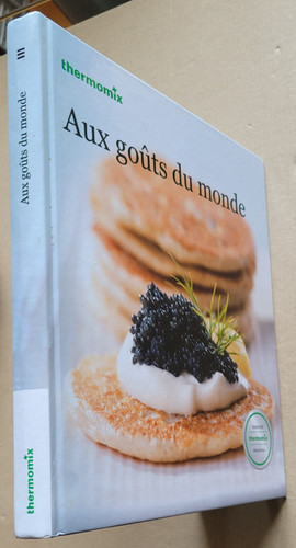 Aux goûts monde thermomix - goûts,