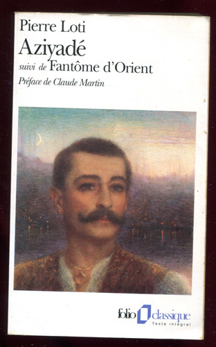 Pierre loti aziyade - loti:, aziyade.