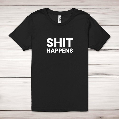 Happens adult t shirt - sh*t, t-shirt