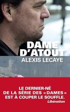 Dame d'atout - Lecaye, Alexis