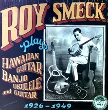 Roy Smeck - Plays Hawaiian Guitar, Banjo, Ukulele 1926-1949 US LP 1991 '