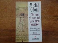 Michel ODOUL : DIS-MOI OU TU AS MAL, JE TE DIRAI POURQUOI, 2016