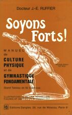 Livre soyons forts Dr J. E Ruffier  manuel de culture physique et de gymnastique