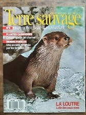 Terre Sauvage - N°9 Juillet-Août 1987 : La Loutre : Lutin des eaux vives