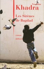 Les sirènes de Bagdad - Khadra, Yasmina