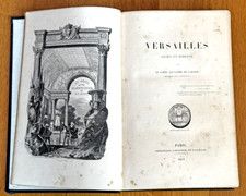 VERSAILLES ANCIEN ET MODERNE - LE COMTE ALEXANDRE DE LABORDE - PARIS 1841