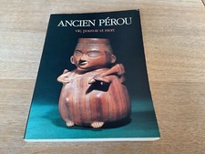 Ancien Pérou, vie, pouvoir et mort, catalogue expo 1988
