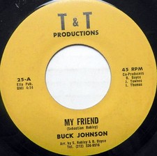 Buck Johnson Soul 45 My Friend