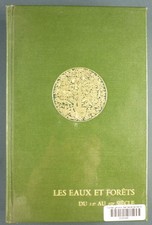 LES EAUX ET FORETS DU 12° AU