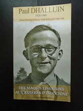 DHALLUIN P. "Des Maquis limousins aux rizières d'Indochine"