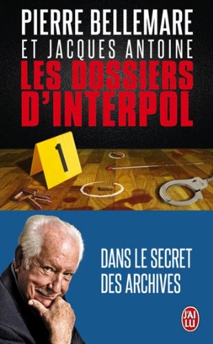 Les dossiers interpol - d'interpol, |