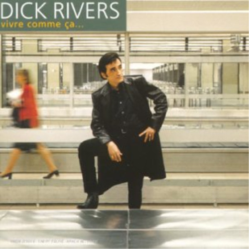 Dick rivers vivre comme - vivre, a