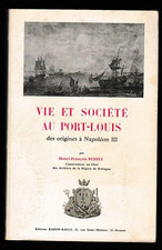 BUFFET-VIE ET SOCIETE AU PORT-LOUIS DES ORIGINES A NAPOLEON III LIVRE ANCIEN