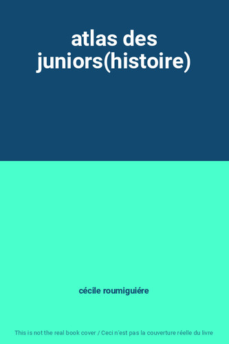 Atlas des juniors - atlas, juniors(histoire)
