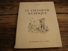 LE CHASSEUR RUSTIQUE D'HOUDETOT NUMEROTE TIR DRESSER CHIEN CHASSE AU MIROIR