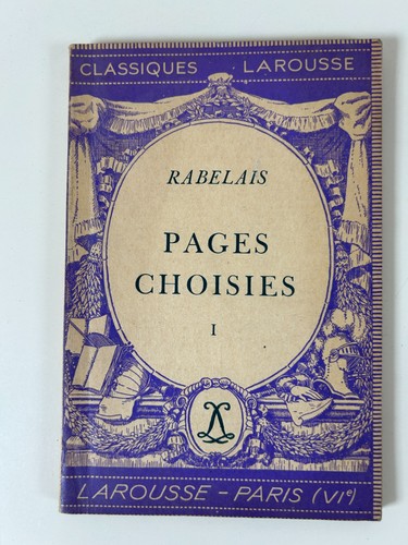Rabelais pages choisies - pages, i/