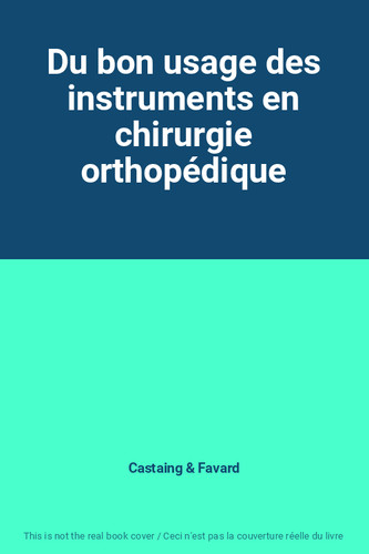 Bon usage des - des, instruments
