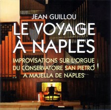 Le Voyage A Naples - Improvisations Sur L'Orgue Du Conservatoire San Pietro