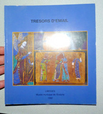 trésors d'émail , limoges 1992 , Georges Magadoux , Camille Fauré  Léon Jouhaud