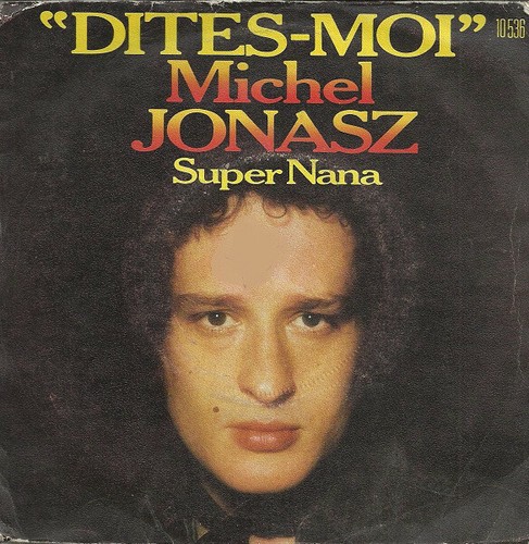 Michel jonasz dites moi - dites-moi, /