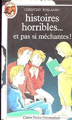 Histoires horribles et - horribles, pas