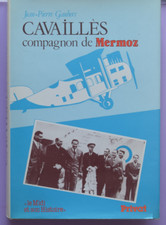 CAVAILLES compagnon de Mermoz J.P. Gaubert 1983 Ed. PRIVAT